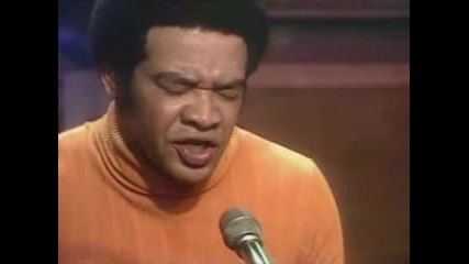 Bill Withers - Aint No Sunshine.