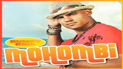 Mohombi - Bumpy Ride