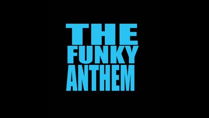 Crazy Cousinz & Mc Versatile - Funky Anthem