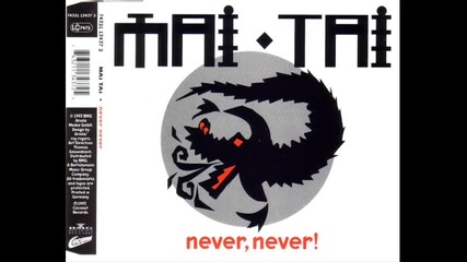 Mai Tai - Never Never (long Original Version)