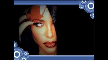 Aaliyah - Dont Know What To Tell Ya