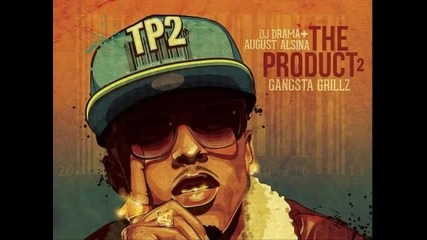 August Alsina ft Juelz Santana- Hell Yeah (the Product 2)