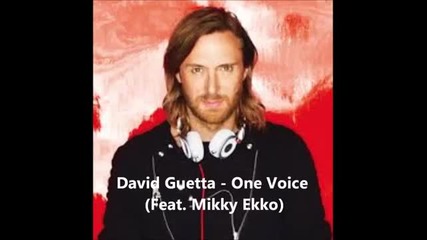 David Guetta Feat. Mikky Ekko - One Voice ( Audio )