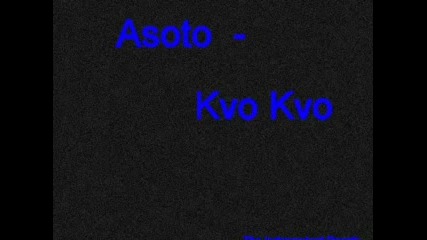 Asoto - Kvo Kvo