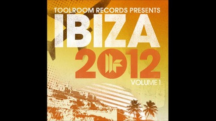 toolroom records ibiza 2012 vol.1 (club mix)