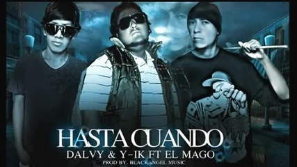 (2012) Dalvy Y-ik Ft. El Mago - Hasta Cuando
