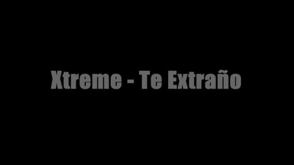 Xtreme - Te Extrano 