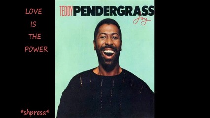 Teddy Pendergrass - Love Is The Power