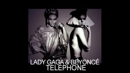 Lady Gaga ft. Beyonce - Telephone + Линка за теглене