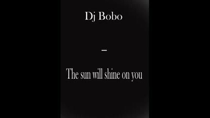 Dj Bobo - The Sum Will Shine You
