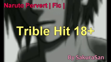 Naruto Pervert | Fic | - Trible Hit 18+ By Sakurasan Episode 3