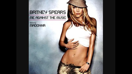 Britney Spears - Me Against the Music feat. Madonna