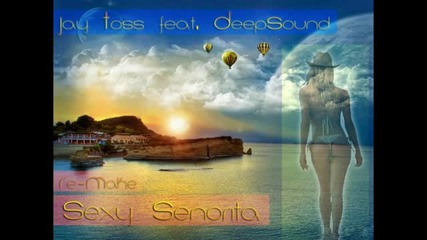 (2012) Jay Toss ft. Deepsound - Sexy Senorita