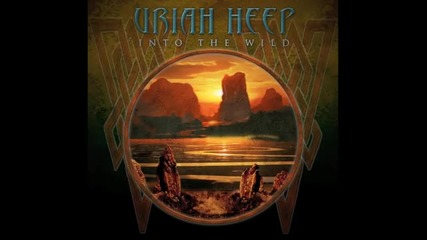 Uriah Heep - Into the Wild(2011)