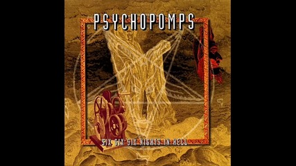 Psychopomps - Scared Eyes Open Wide