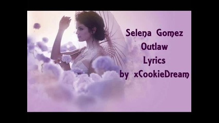 Selena Gomez - Outlaw