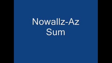 Nowallz - Az Sum