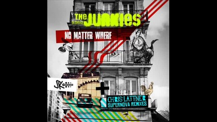 The Junkies - No Matter Where (supernova Remix) 