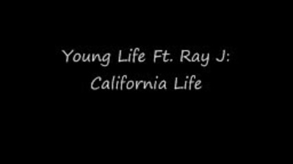 Young Life Ft. Ray J - California Life