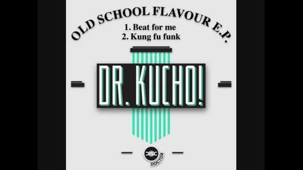 Dr. Kucho - Beat For Me (original Mix)