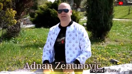 Adnan Zenunovic - 2021 - Oprosti Boze (hq) (bg sub)