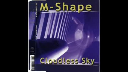 Ian Van Dahl Edit: M - Shape - Cloudless Sky