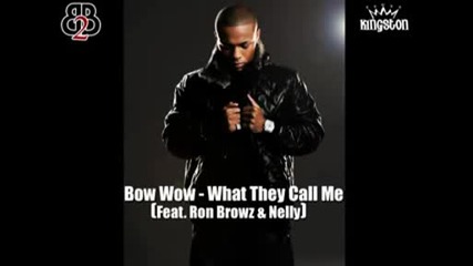 Супер Bow Wow feat. Ron Browz & Nelly - What They Call Me
