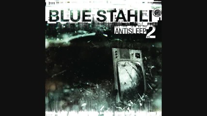 Blue Stahli - Kiss Kiss Bang Bang