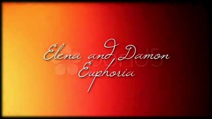 Damon - Elena - •euphoria•