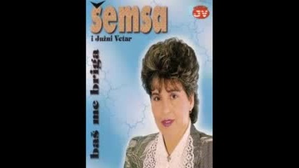 Semsa Suljakovic i Juzni vetar- Jos samo jednom dodji.