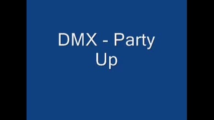 Dmx - Party Up