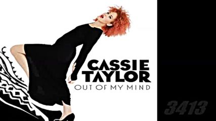 Cassie Taylor - Out Of My Mind - 2013 full album