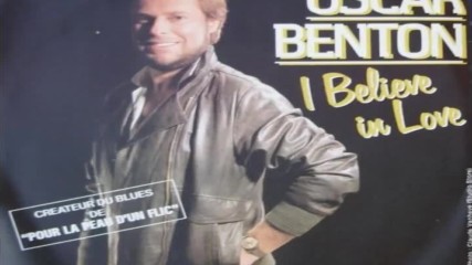Oscar Benton - I Believe in love , 1982