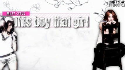 Miley Cyrus ft Iyaz - This boy that girl