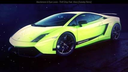 Macklemore & Ryan Lewis - Thrift Shop Feat. Wanz [ Dubstep Remix ]