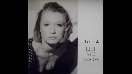 Jill Dreski - Let Me Know (factory Team Edit)