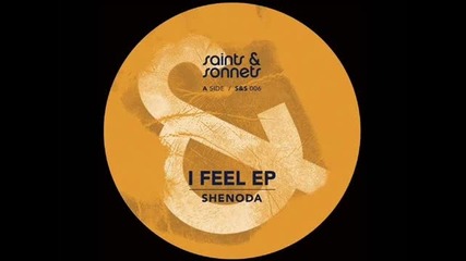Shenoda - I Feel (original Mix)