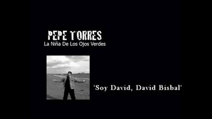 Pepe Torres - Soy David, David Bisbal!