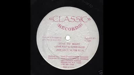 John Holt & Alton Ellis - Love To Share.