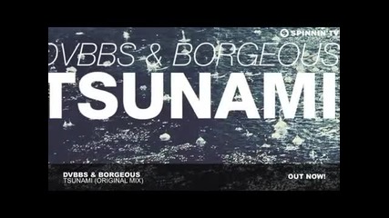 / 2013 / Dvbbs Borgeous - Tsunami (original Mix)