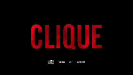 *2012* Big Sean ft. Jay Z, Kanye West & T.i. - Clique ( Remix )