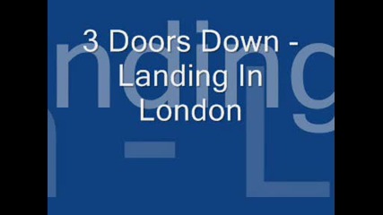 3 Doors Down - Landing In London