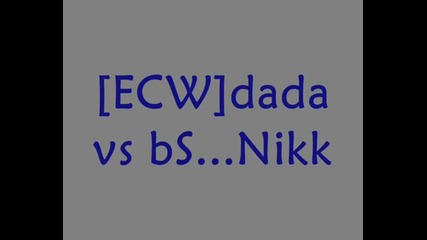 [ecw]dada vs bs...nikk