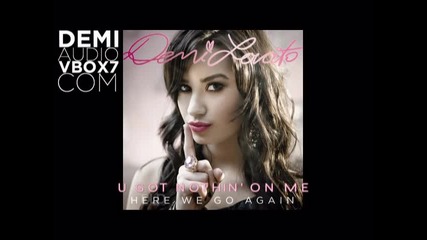 Demi Lovato - U Got Nothin' On Me - Audio