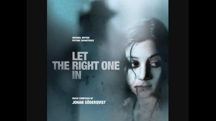Main Theme - - Let The Right One In Ost