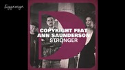 Copyright ft. Ann Saunderson - Stronger ( Original Mix ) [high quality]