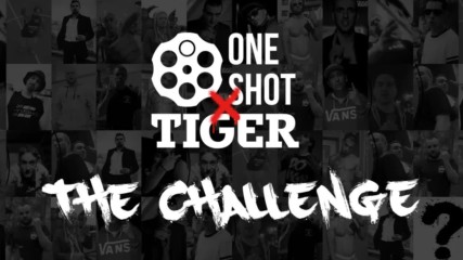ONE SHOT- THE CHALLENGE