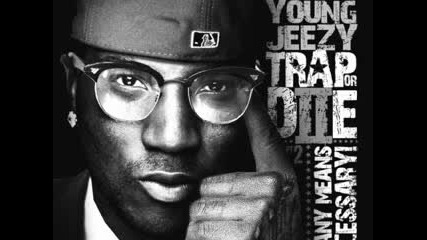 Young Jeezy - I m Just Sayin 