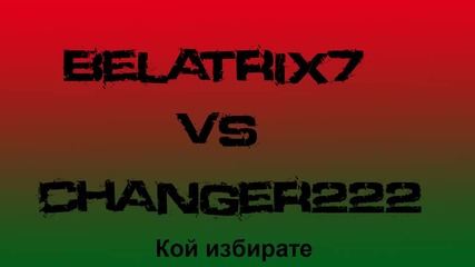 Belatrix7 vs Changer_222