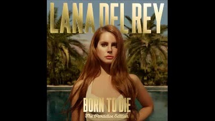 Lana Del Rey - Burning Desire